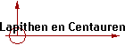 Lapithen en Centauren