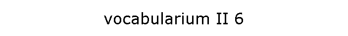 vocabularium II 6